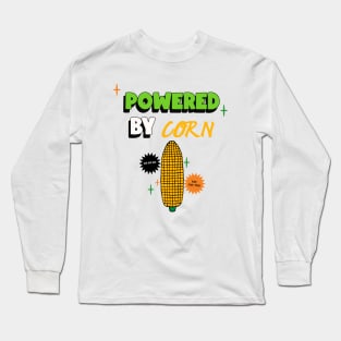 POWERED By Corn Long Sleeve T-Shirt